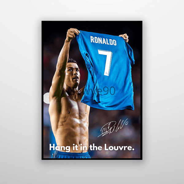 Cristiano Ronaldo: Hang it in the Louvre.