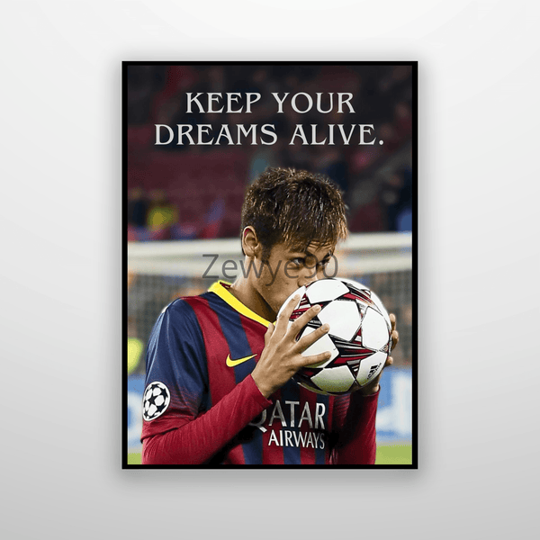 Neymar Jr: Keep your dreams alive