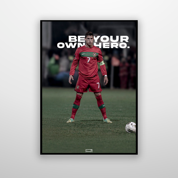 Cristiano Ronaldo: Be Your Own Hero.