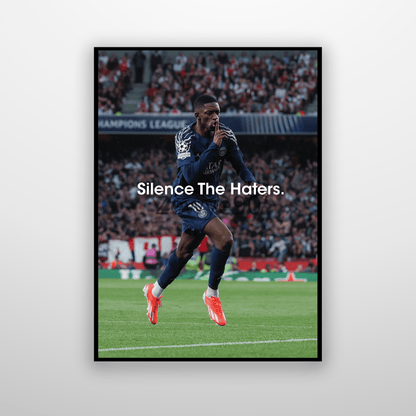 Ousmane Dembélé: Silence The Haters.