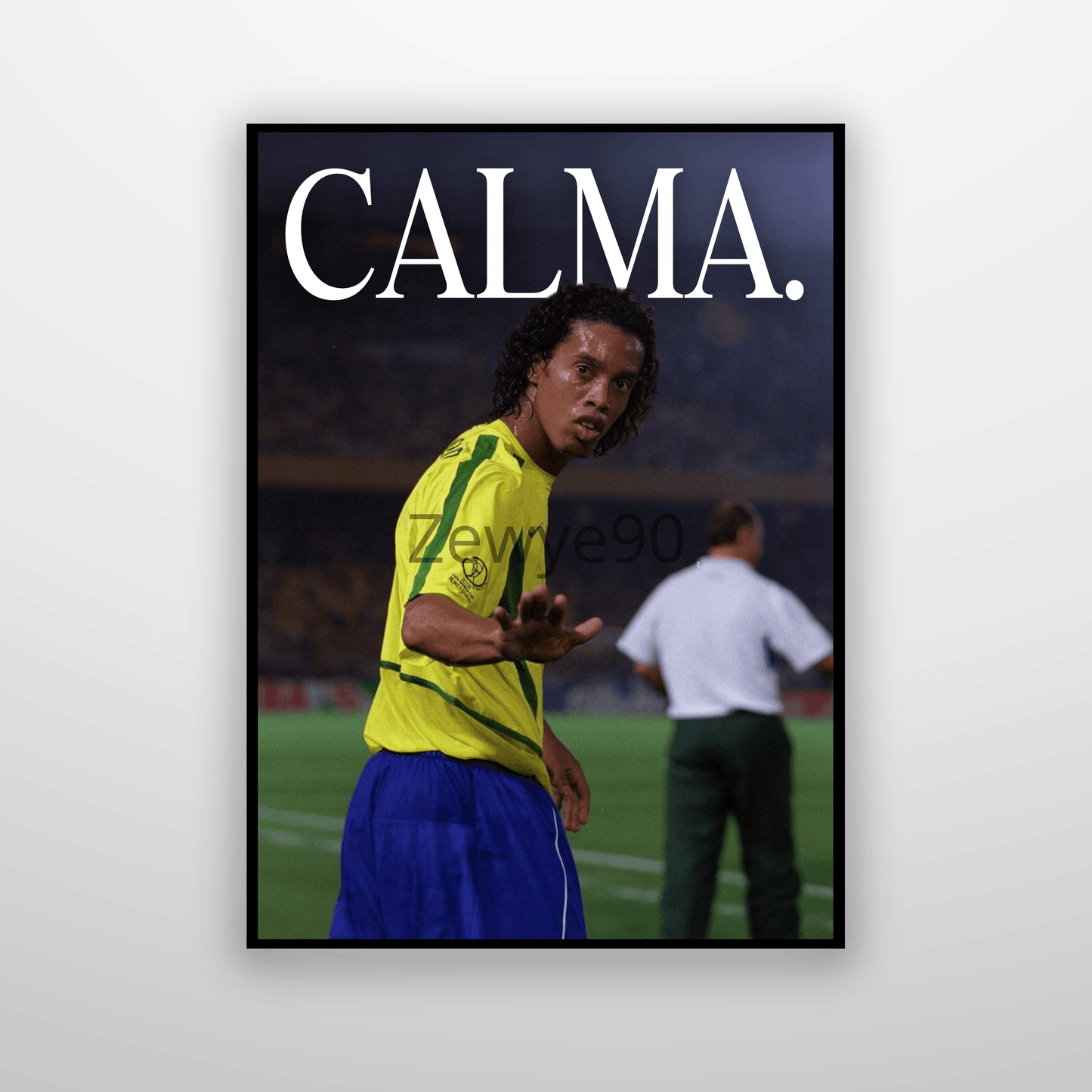 Ronaldinho: Calma.