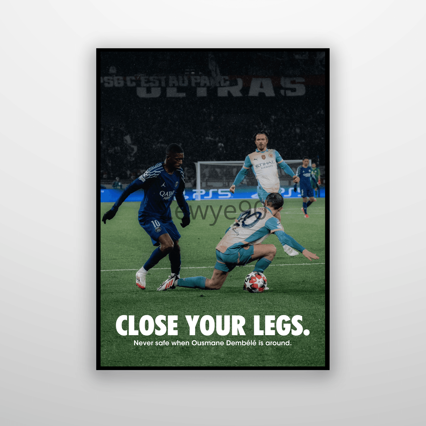 Ousmane Dembélé: Close your Legs.